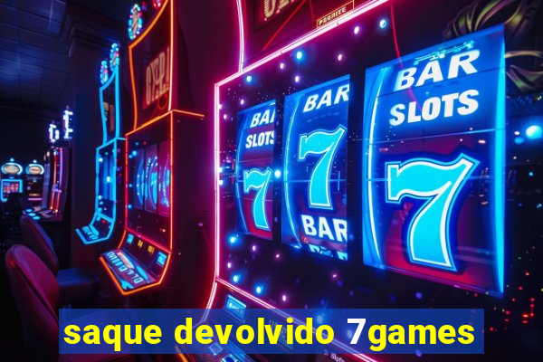 saque devolvido 7games